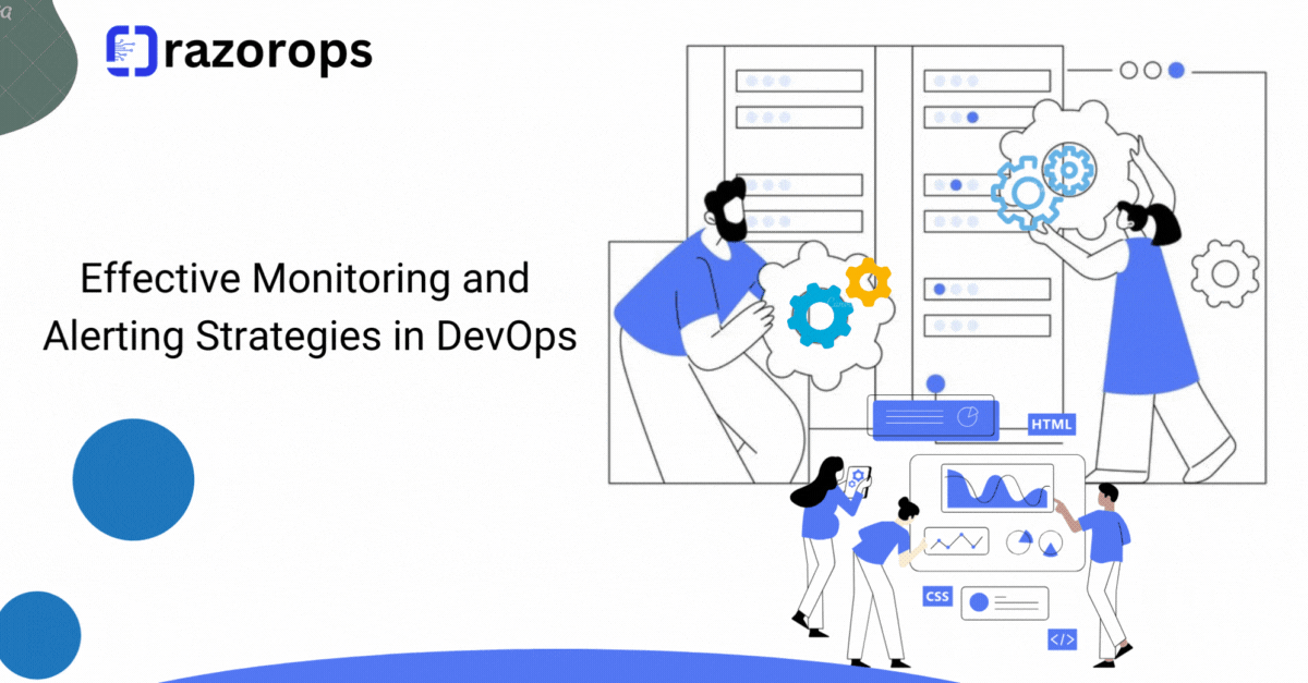 Effective Monitoring and Alerting Strategies in DevOps