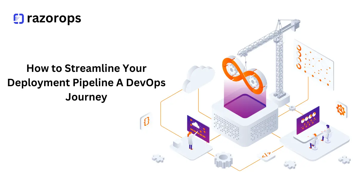 How to Streamline Your Deployment Pipeline A DevOps Journey