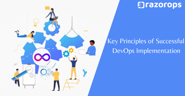 Key Principles of Successful DevOps Implementation