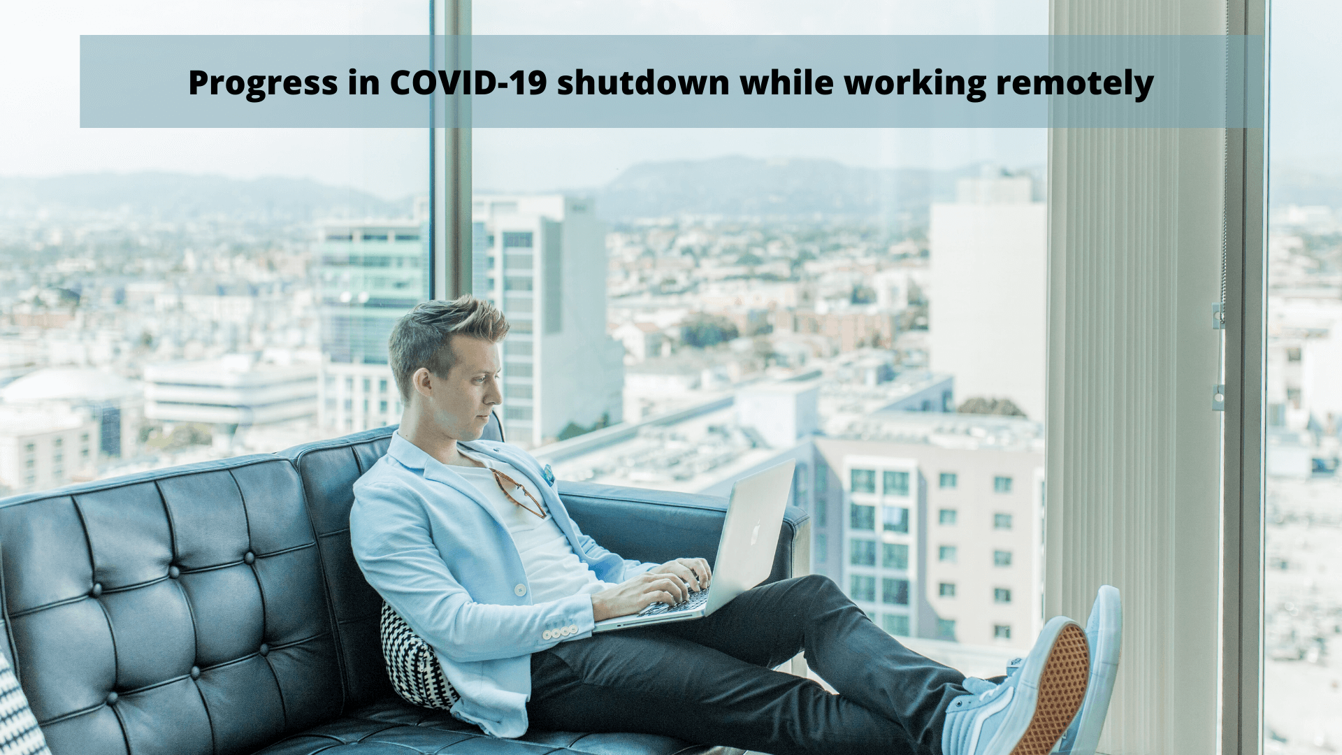 How tech teams are making extraordinary progress in COVID-19 shutdown while working remotely?