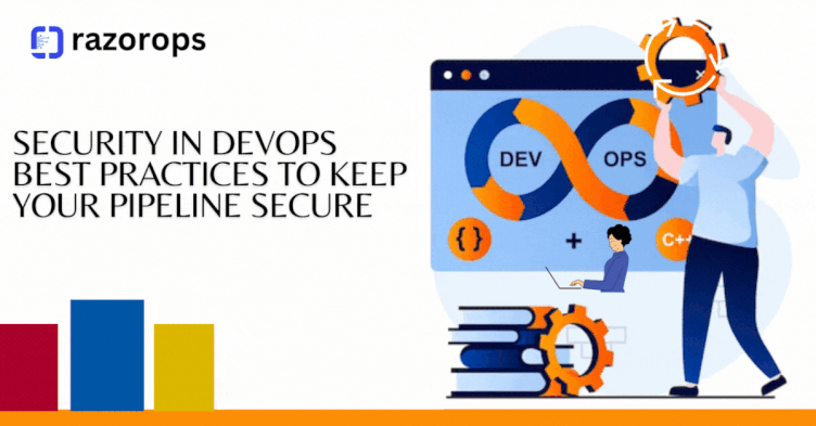 Security in DevOps Best Practices to Keep Your Pipeline Secure